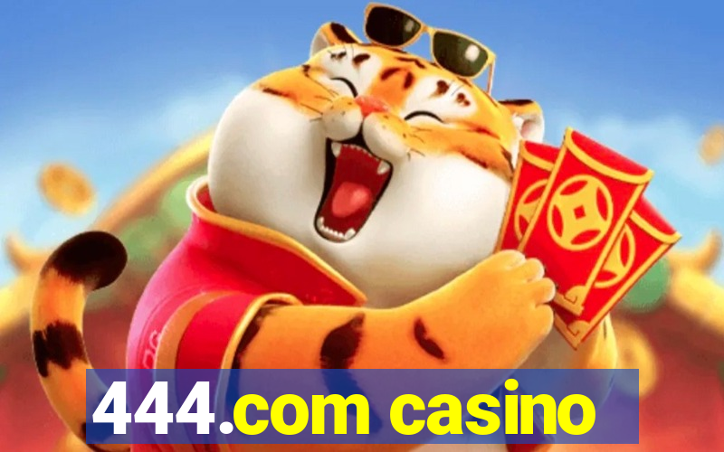 444.com casino